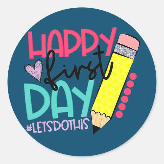Gelukkig eerste dag, laten we dit welkome terugdoe ronde sticker (Voorkant)