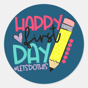 Gelukkig eerste dag, laten we dit welkome terugdoe ronde sticker