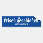 Gelukkig en pas gescheiden bumpersticker (Voorkant)