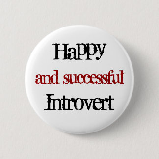 Gelukkig en succesvol introvert ronde button 5,7 cm