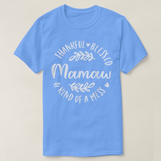 Gelukkig gebufferd en een soort van Mess Mamaw Tha T-shirt (Design voorkant)