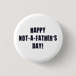 Gelukkig geen Vaderdag Ronde Button 3,2 Cm