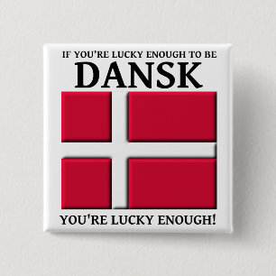 Gelukkig genoeg om een Danske Deense knop te zijn Vierkante Button 5,1 Cm