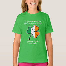 Gelukkig genoeg om Iers te zijn T-shirt