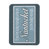Gelukkig genoeg om op Nantucket Fridge Magnet te z Magneet (Verticaal)