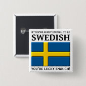 Gelukkig genoeg om Zweeds te zijn Knop Badge Vierkante Button 5,1 Cm (Voorkant /achterkant)