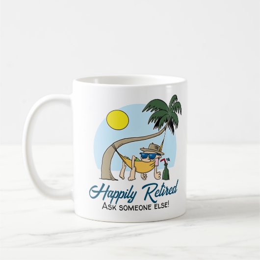 Gelukkig gepensioneerd - vraag iemand anders hangm koffiemok (Links)