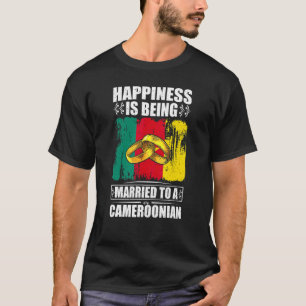 Gelukkig Getrouwd Te Zijn Met Een Cameroonees Came T-shirt