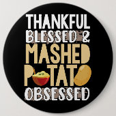 Gelukkig gezegend aardappelpuree geobsedeerd ronde button 6,0 cm (Voorkant)