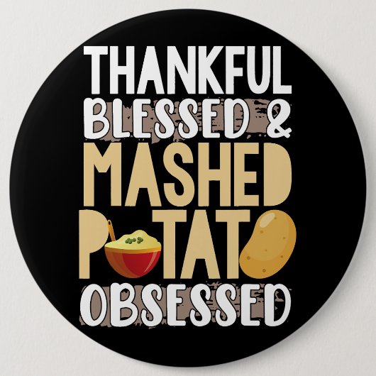 Gelukkig gezegend aardappelpuree geobsedeerd ronde button 6,0 cm (Voorkant)