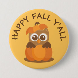 Gelukkig Herfst Y'all Uil Pompoen - 3 Inch Ronde K Button 7,6 Cm