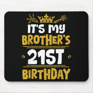 Gelukkig is het de 21e verjaardag van mijn broer 2 muismat