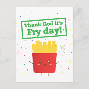 Gelukkig is het Fry Day met Cute French Fries. Briefkaart