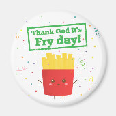 Gelukkig is het Fry Day met Cute French Fries. Magneet (Voorkant)