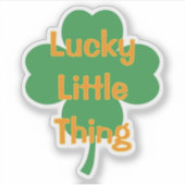 Gelukkig Klein Ding 4-Bladige Klaver St. Patrick's Sticker (Voorkant)