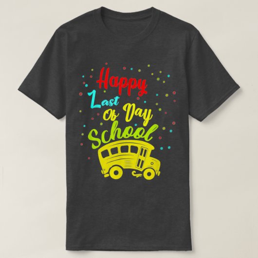 Gelukkig laatste dag schoolbus-lerarenstudie t-shirt (Design voorkant)