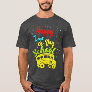 Gelukkig laatste dag schoolbus-lerarenstudie t-shirt