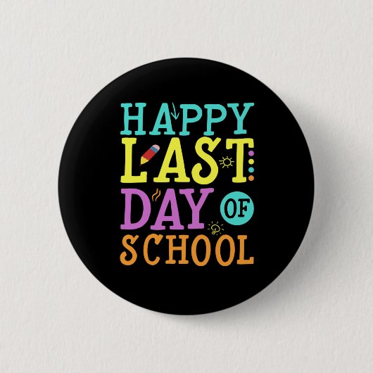 Gelukkig laatste dag schoolschoolcadeau ronde button 5,7 cm (Voorkant)
