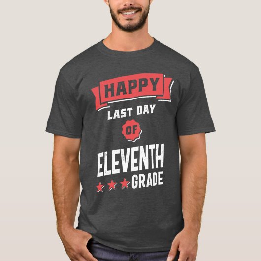 Gelukkig laatste dag van de 11e graad t-shirt (Voorkant)