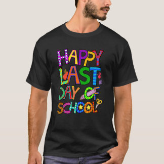 Gelukkig laatste dag van de schooltop voor leraren t-shirt