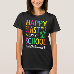 Gelukkig laatste dag van school Hallo zomerleraar  T-shirt