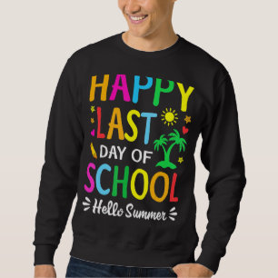 Gelukkig laatste dag van school Hallo zomerleraar Trui