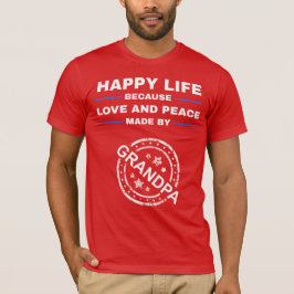 Gelukkig Leven, Liefde en Vrede - Opa Cadeau T-shirt