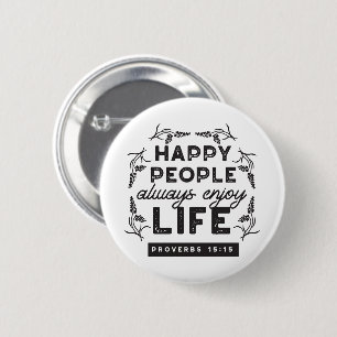 Gelukkig leven met geloof – Spreuken 15:15 Kunst Ronde Button 5,7 Cm