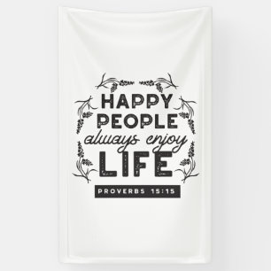 Gelukkig leven met geloof – Spreuken 15:15 Kunst Spandoek