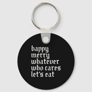 Gelukkig Merry Wat Dan Nog Wie Kan Het Schelen Lat Sleutelhanger