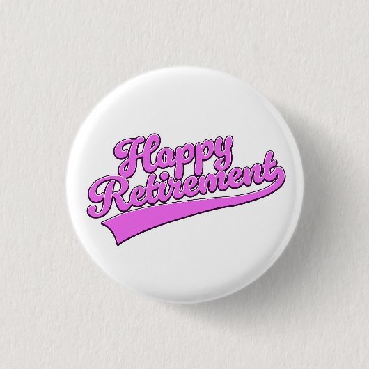 Gelukkig met pensioen ronde button 3,2 cm (Voorkant)