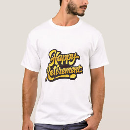 Gelukkig met uw pensioen t-shirt