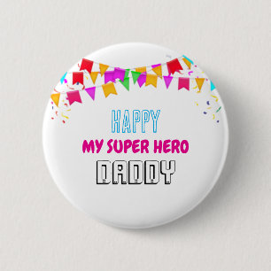 GELUKKIG MIJN SUPERHELD PAPA RONDE BUTTON 5,7 CM