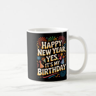 Gelukkig Nieuwjaar 2026 Het Is Mijn Verjaardagsfee Koffiemok