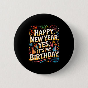 Gelukkig Nieuwjaar 2026 Het is mijn verjaardagsfee Ronde Button 5,7 Cm