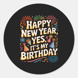 Gelukkig Nieuwjaar 2026 Het is mijn verjaardagsfee Ronde Sticker