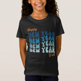 Gelukkig Nieuwjaar Y'all 2024 Meisjes' T-shirt