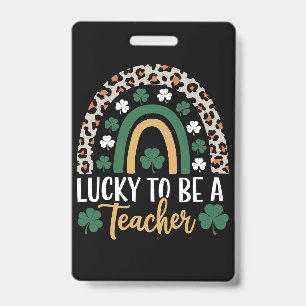 Gelukkig om een leraar te zijn Regenboog St. Patri Badge
