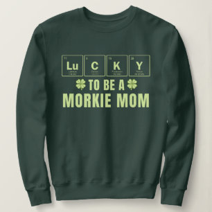 Gelukkig om een Morkie-moeder te zijn St. Patrick' Trui