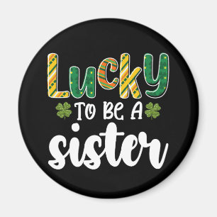 Gelukkig om een zus te zijn Familie St. Patrick's  Magneet