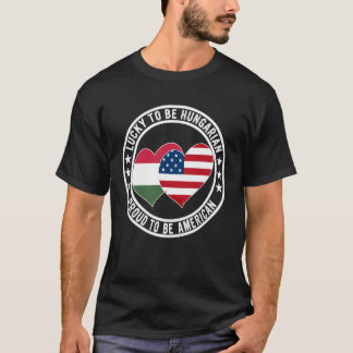 Gelukkig om Hongaars te zijn, trots om Amerikaan t T-shirt