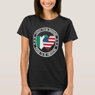 Gelukkig om Nigeriaan te zijn Trots om Amerikaan t T-shirt