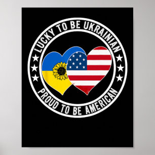 Gelukkig om Oekraïens te zijn, trots om Amerikaans Poster