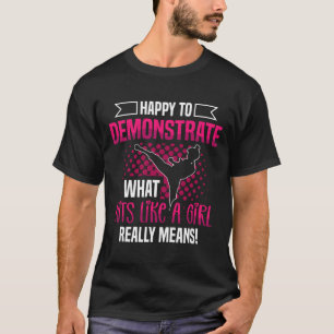 Gelukkig om te demonstreren wat Hits Like A Girl e T-shirt
