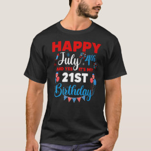 Gelukkig op 4 juli en ja het is mijn 21e verjaarda t-shirt