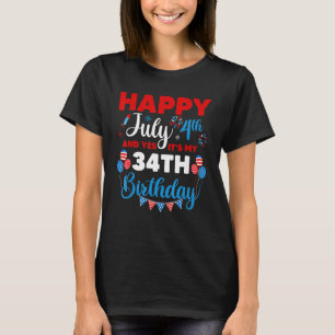 Gelukkig op 4 juli en ja het is mijn 34e verjaarda t-shirt