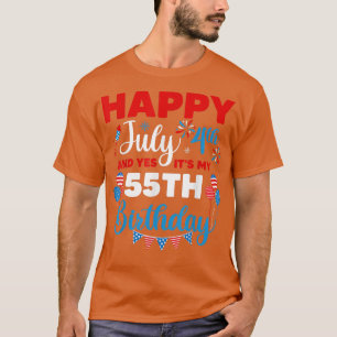 Gelukkig op 4 juli en ja het is mijn 55e verjaarda t-shirt