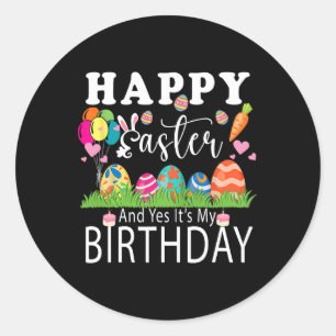 Gelukkig Pasen en ja, het is mijn verjaardag April Ronde Sticker