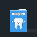 Gelukkig pensioen aan Tandarts Kaart<br><div class="desc">Een cartoon van een pratende tand, geplaatst tegen een helderblauwe achtergrond. De tand is het gezegde 'Gelukkige pensionering naar een speciale tandarts'.</div>