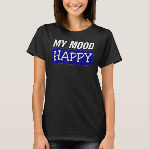 Gelukkig positieve gevoelens emotioneel gebeuren t-shirt